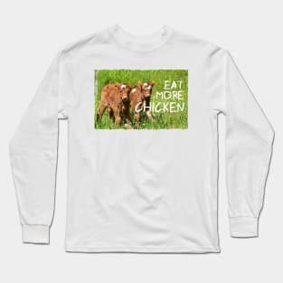 Love Cows ... Eat More Chicken Long Sleeve T-Shirt